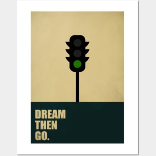 " Dream then go " Business Quotes Posters and Art